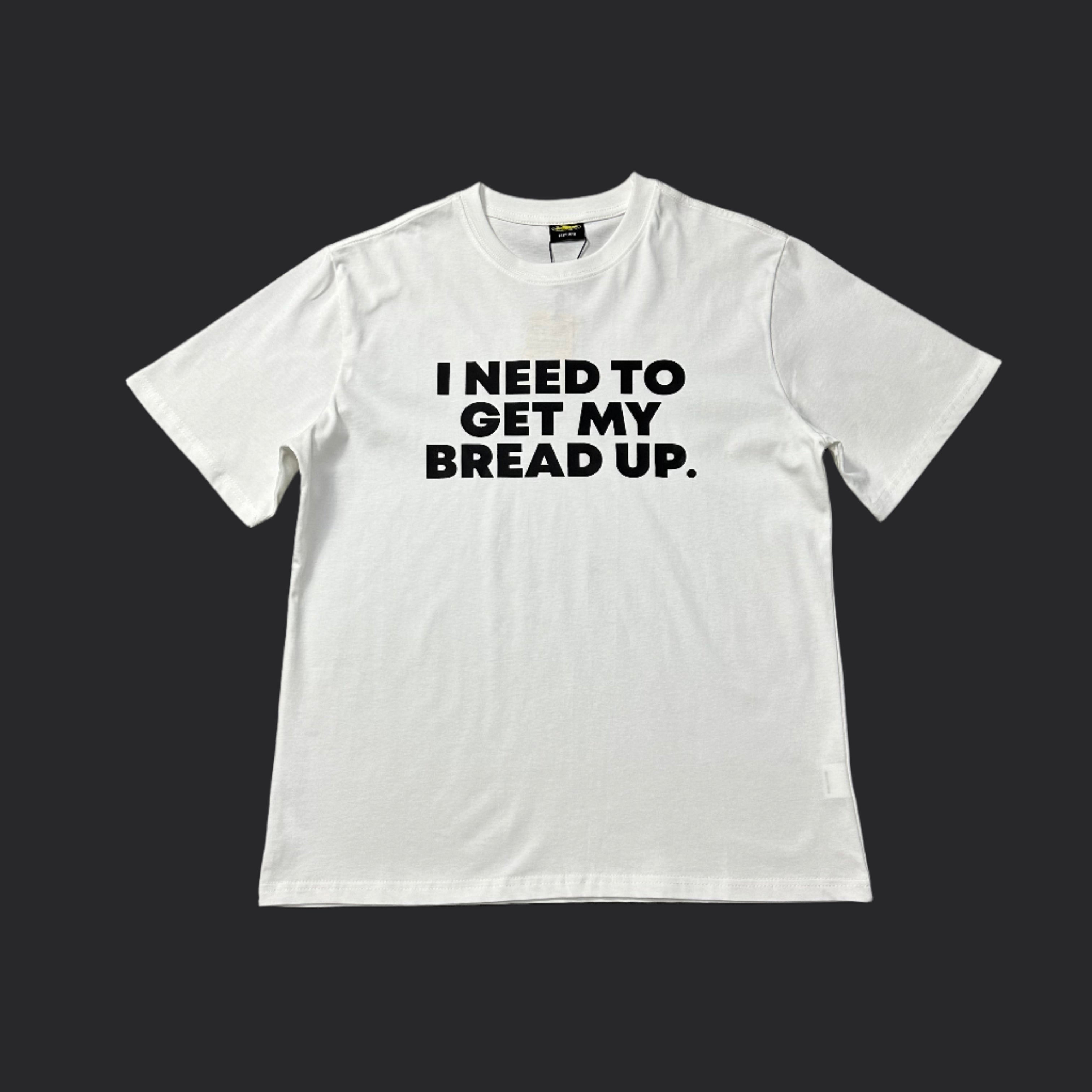 Corteiz "I NEED TO GET MY BREAD UP" Tee- White