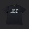 Corteiz "I NEED TO GET MY BREAD UP" Tee- Black